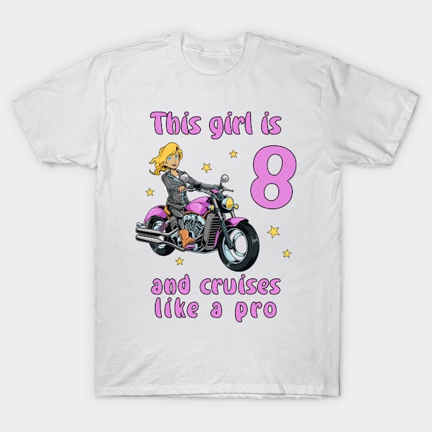 Girl eight years old - 8th birthday motorcycle T-Shirt by Modern Medieval Design